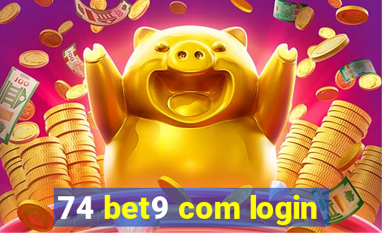 74 bet9 com login